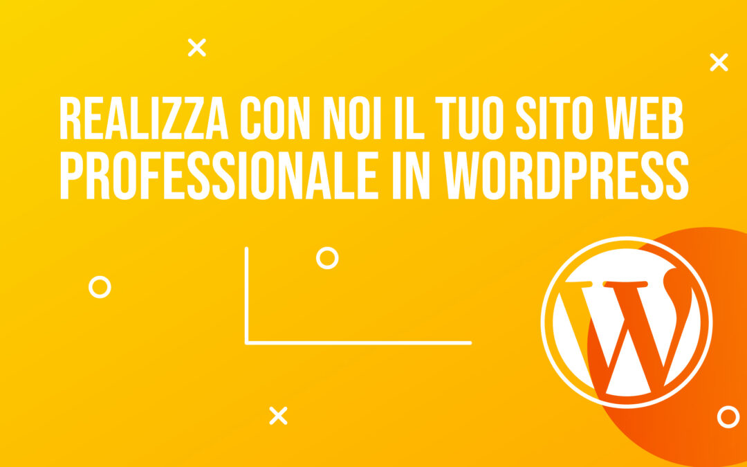 Sito Web Professionale in WordPress, realizzalo con noi